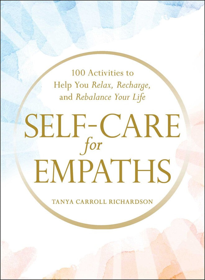 Self-Care for Empaths; Tanya Carroll Richardson