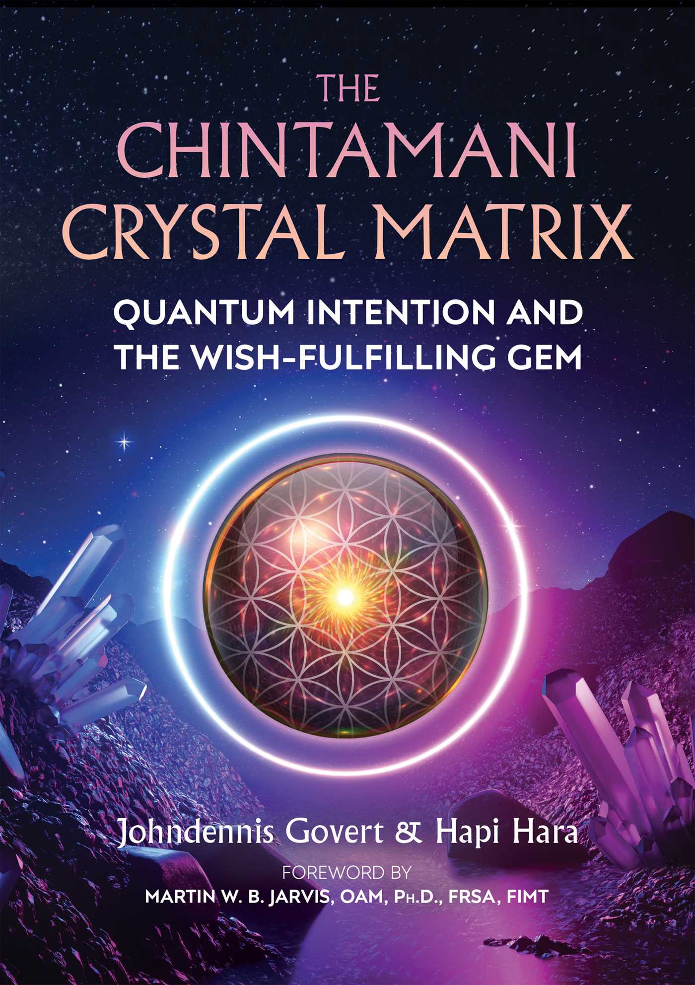 The Chintamani Crystal Matrix; Johndennis Govert & Hapi Hara