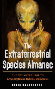 The Extraterrestrial Species Almanac; Craig Campobasso