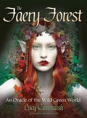 The Faery Forest; Lucy Cavendish