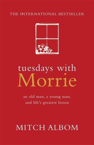 Tuesdays with Morrie; Mitch Albom