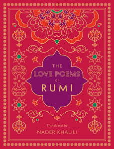 The Love Poems of Rumi; Rumi