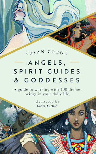 Angels, Spirit Guides & Goddesses; Susan Gregg