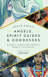 Angels, Spirit Guides & Goddesses; Susan Gregg